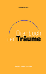 Drehbuch der Tr&auml;ume - Erwin Messmer