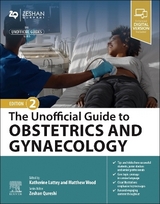 The Unofficial Guide to Obstetrics and Gynaecology - Wood, Matthew G.; Lattey, Katherine