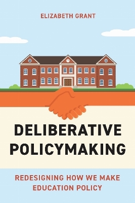 Deliberative Policymaking - Elizabeth Grant