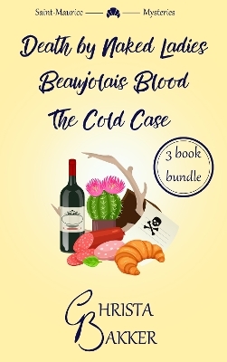 The Saint-Maurice Mysteries, books 1-3 - Christa Bakker