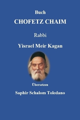 Buch CHOFETZ CHAIM - Den Mund behalten - Yisrael Meir Kagan