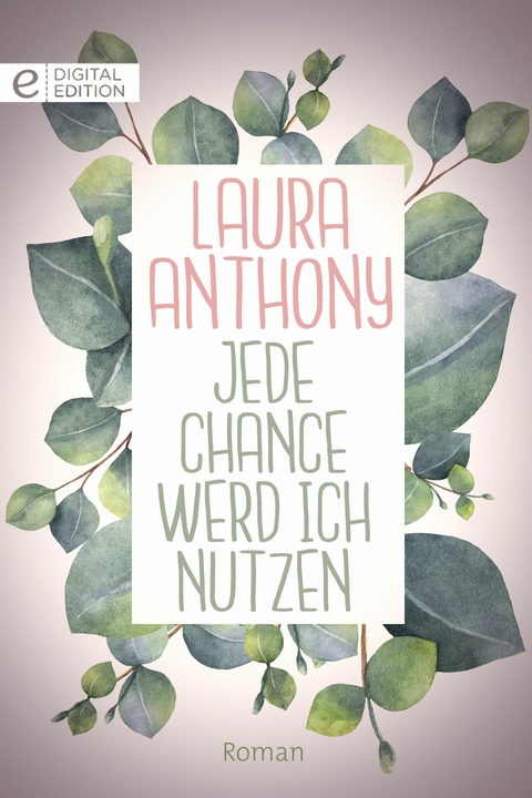 Jede Chance werd ich nutzen - Laura Anthony
