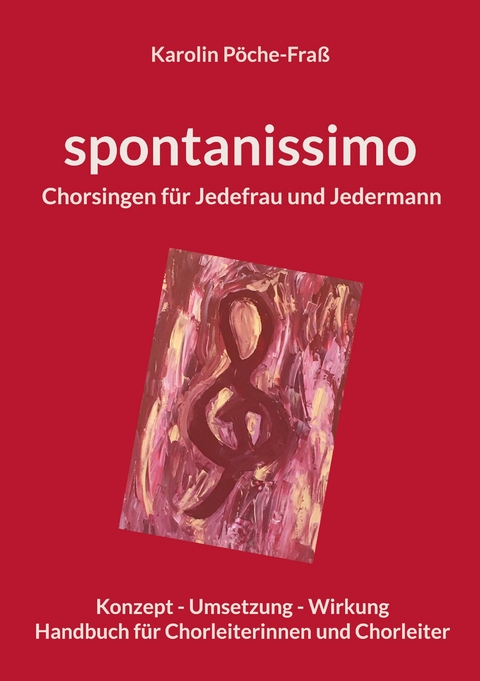 spontanissimo - Karolin P&ouml;che-Fra&szlig;