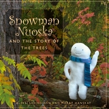 Snowman Nuoska and the story of the trees - Aleksi Lehikoinen