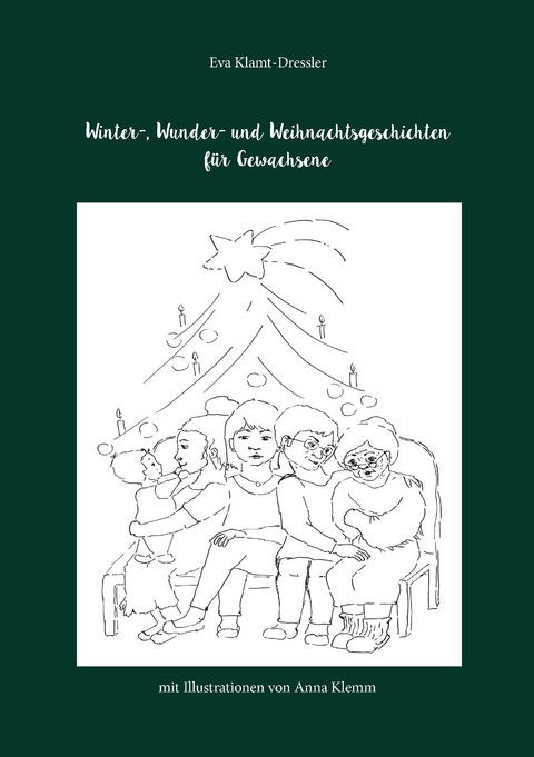 Winter-, Wunder- und Weihnachtsgeschichten - Eva Klamt-Dressler