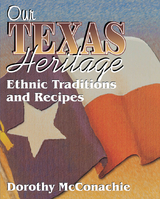Our Texas Heritage -  Dorothy McConachie