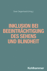Inklusion bei Beeintr&auml;chtigung des Sehens und Blindheit - 