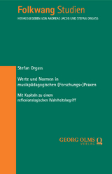 Werte und Normen in musikp&auml;dagogischen (Forschungs-)Praxen - Stefan Orgass