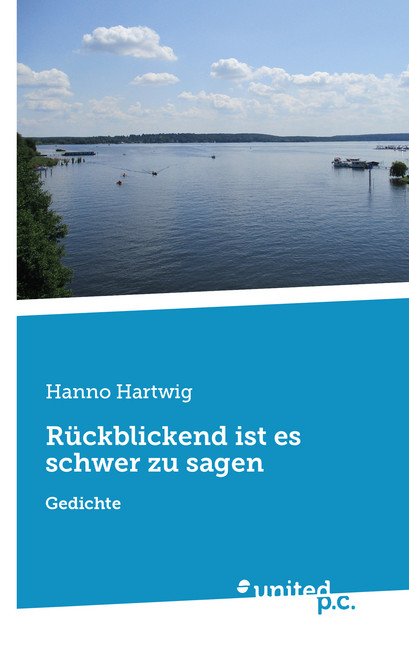 R&uuml;ckblickend ist es schwer zu sagen - Hanno Hartwig