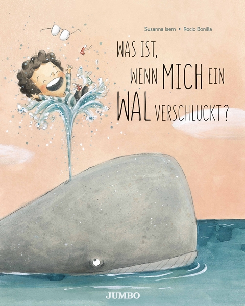 Was ist, wenn mich ein Wal verschluckt? - Susanna Isern