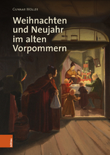 Weihnachten und Neujahr im alten Vorpommern - Möller, Gunnar