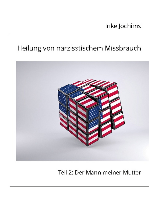 Heilung von narzisstischem Missbrauch - Inke Jochims