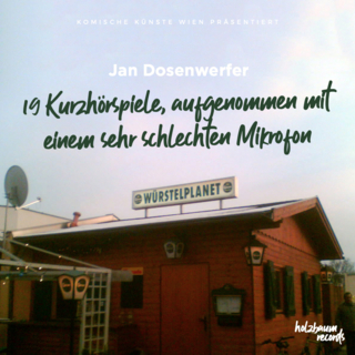19 Kurzhörspiele, aufgenommen mit einem sehr schlechten Mikrofon
