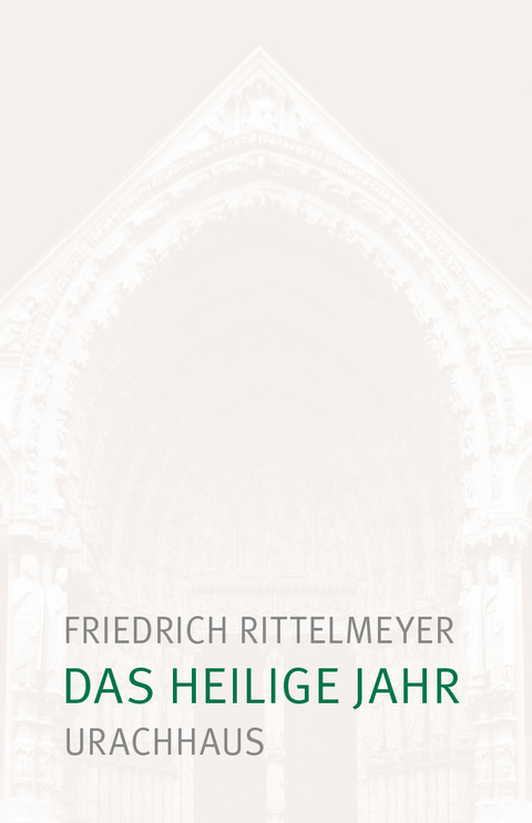 Das heilige Jahr - Friedrich Rittelmeyer