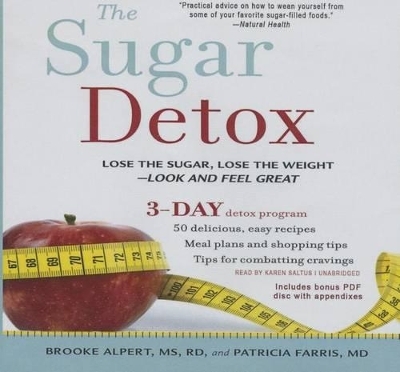 The Sugar Detox Lib/E - Brooke Alpert, Patricia Farris