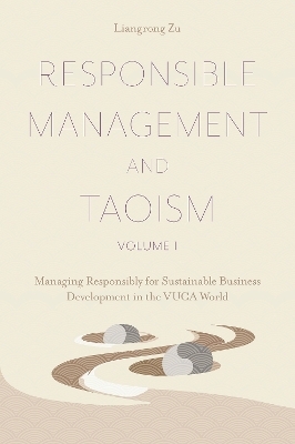 Responsible Management and Taoism, Volume 1