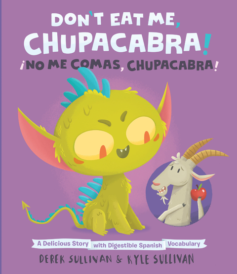 Don't Eat Me, Chupacabra! / &iexcl;No Me Comas, Chupacabra! - Kyle Sullivan