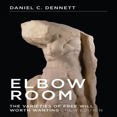 Elbow Room Lib/E - Professor Daniel C Dennett