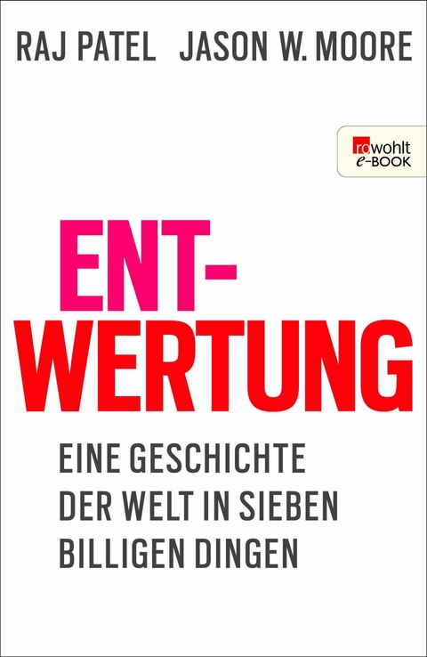 Entwertung - Raj Patel, Jason W. Moore