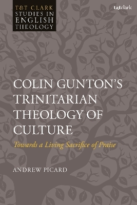 Colin Gunton’s Trinitarian Theology of Culture