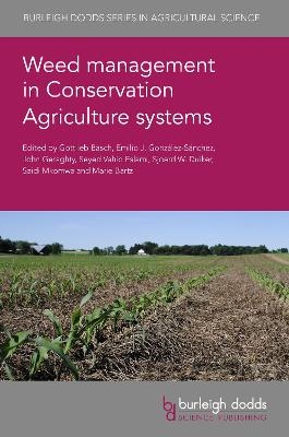 Weed Management in Conservation Agriculture Systems - 