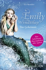 Emily Windsnap – Das Geheimnis - Kessler, Liz