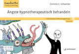 &Auml;ngste hypnotherapeutisch behandeln - Cornelie C. Schweizer