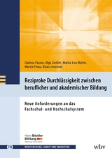 Reziproke Durchl&auml;ssigkeit zwischen beruflicher und akademischer Bildung - Clarissa Pascoe, Olga Zechiel, Mattia Lisa M&uuml;ller