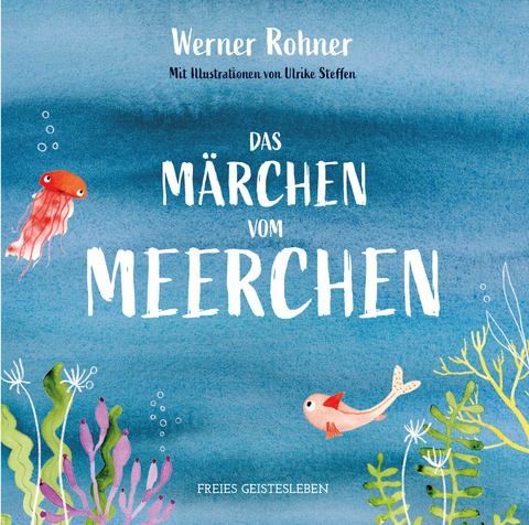 Das M&auml;rchen vom Meerchen - Werner Rohner