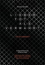 Lieber tot als verwahrt. Autobiografie eines Verwahrten. Strafvollzug und Verwahrung in der Schweiz. Kampf um ein gerechtes Verfahren. - Johanna Krapf, Romano Sch&auml;fer