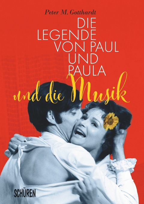 Die Legende von Paul und Paula und die Musik - Peter Gotthardt