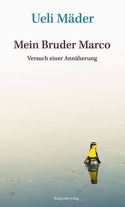 Mein Bruder Marco - Ueli M&auml;der