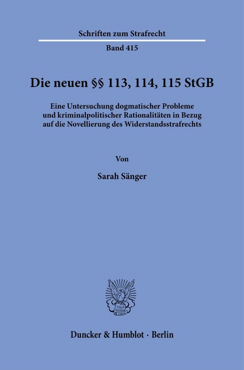 Die neuen &sect;&sect; 113, 114, 115 StGB. - Sarah S&auml;nger