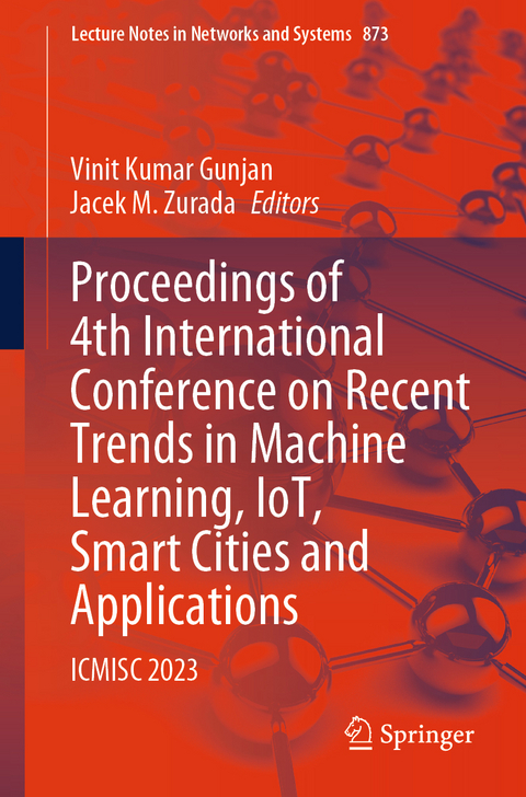Proceedings of 4th International Conference on Recent Trends in Machine Learning, IoT, Smart Cities and Applications - 