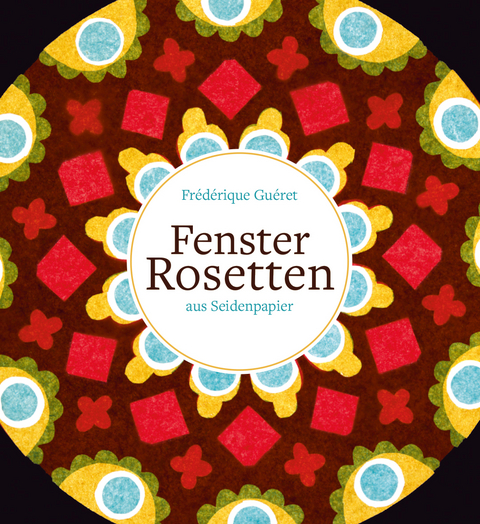 Fensterrosetten - Fr&eacute;d&eacute;rique Gu&eacute;ret