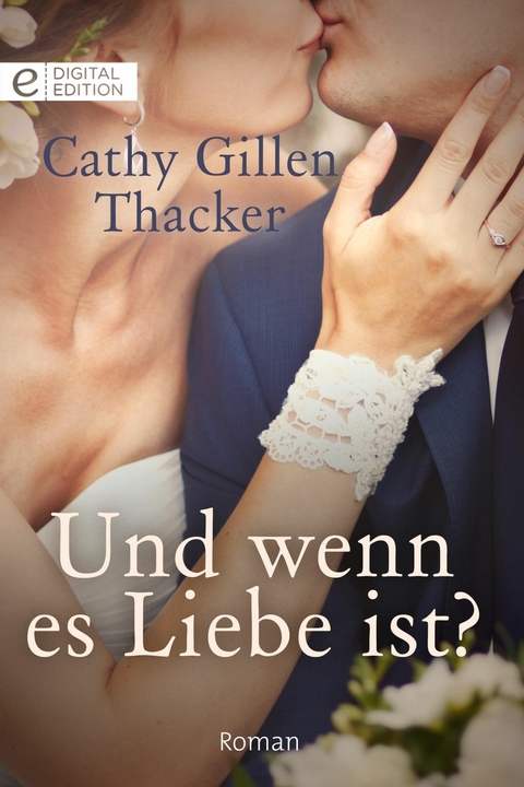 Und wenn es Liebe ist? - Cathy Gillen Thacker