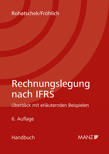 Rechnungslegung nach IFRS - Roman Rohatschek, Christoph Fr&ouml;hlich