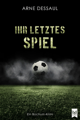 Ihr letztes Spiel - Arne Dessaul
