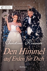Den Himmel auf Erden f&uuml;r Dich - Christine Rimmer