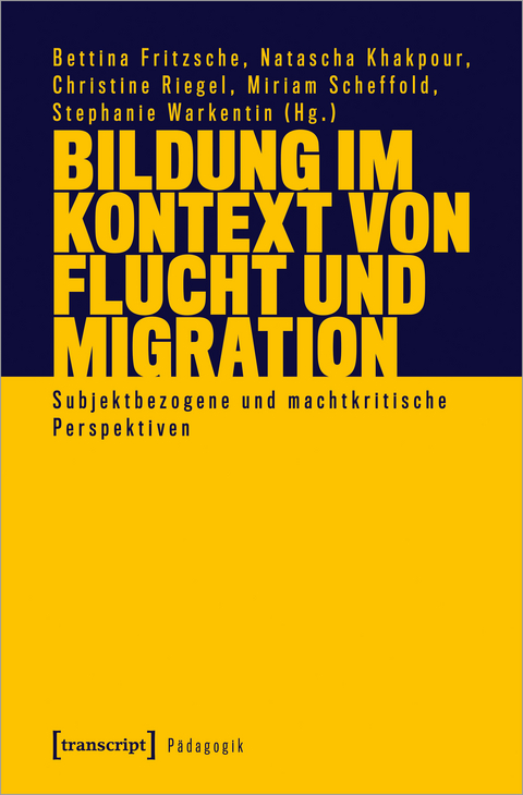 Bildung im Kontext von Flucht und Migration - 