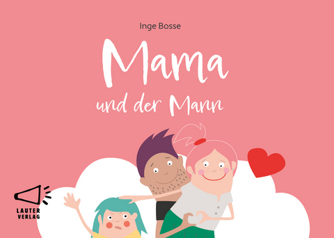 Mama und der Mann - Inge Bosse