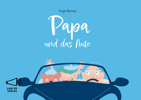 Papa und das Auto - Inge Bosse