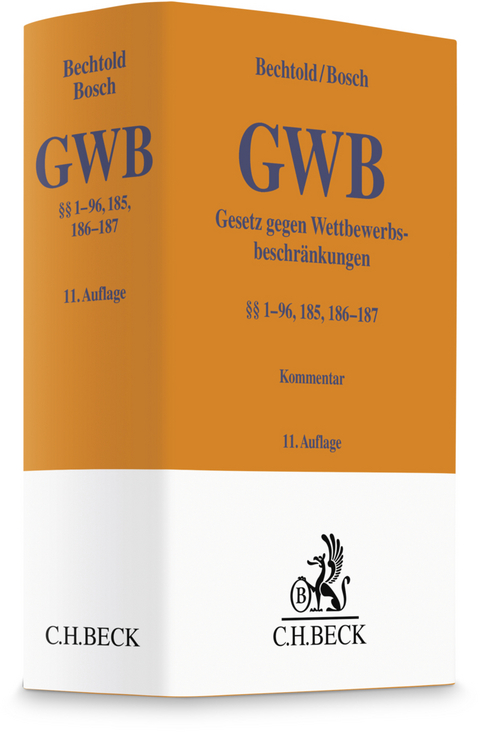 Gesetz gegen Wettbewerbsbeschr&auml;nkungen (&sect;&sect; 1-96, 185, 186-187) - Rainer Bechtold, Wolfgang Bosch