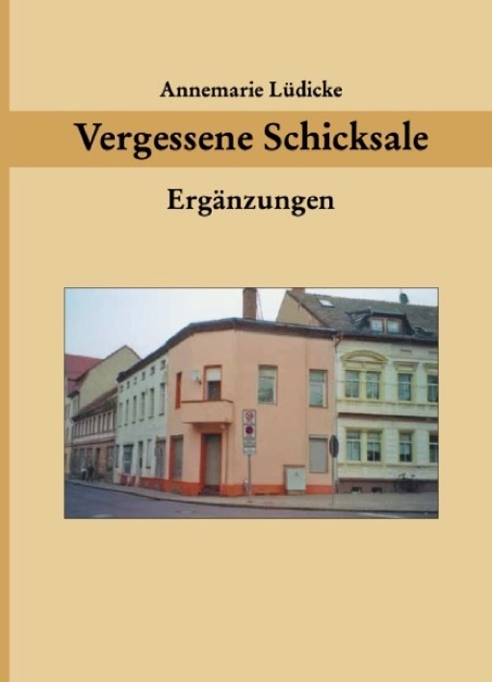 Vergessene Schicksale - Annemarie L&uuml;dicke