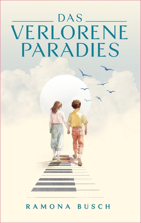 Das verlorene Paradies - Ramona Busch