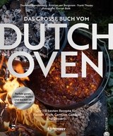 Das gro&szlig;e Buch vom Dutch Oven - Thorsten Brandenburg, Kristian van Bergerem, Frank Thurau