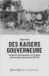 Des Kaisers Gouverneure - J&uuml;rgen Kilian