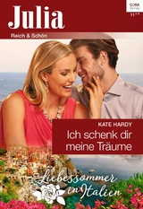 Ich schenk dir meine Tr&auml;ume - Kate Hardy