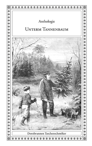 Unterm Tannenbaum - Lyman Frank Baum, E. von Bergen, Alfred Brehm, Wilhelm Busch, Carlo Collodi, Felix Dahn, Philipp Graf zu Eulenburg, Ludwig Ganghofer, Johann Wolfgang von Goethe, Paul d&rsquo;Ivoy, Robert Kraft, Jack London, Karl May, Friedrich R&uuml;ckert, Leopold von Sacher-Masoch, Max Sachse, Adolf Stark, Robert Louis Stevenson, Jules Verne, Edgar Wallace