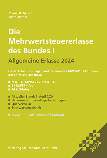 Die Mehrwertsteuererlasse des Bundes I 2024 - Daniel R. Gygax